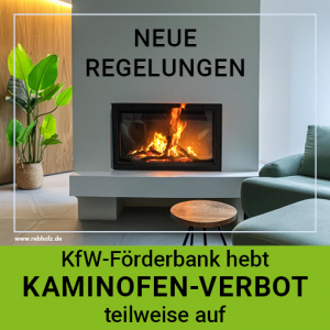 KfW-Förderbank hebt Kaminofen-Verbot teilweise auf.